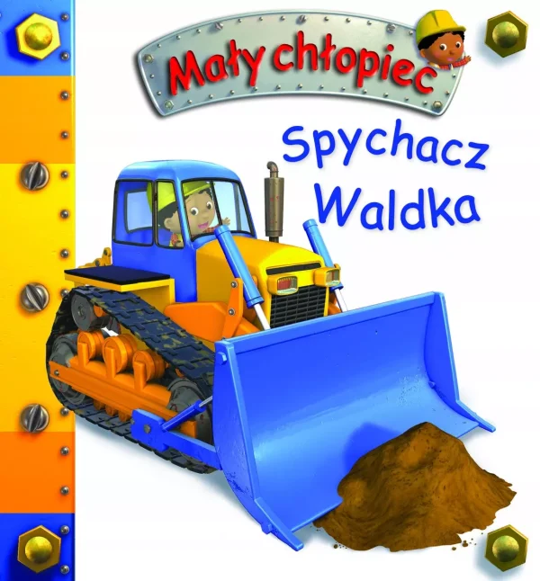Spychacz Waldka. Mały chłopiec