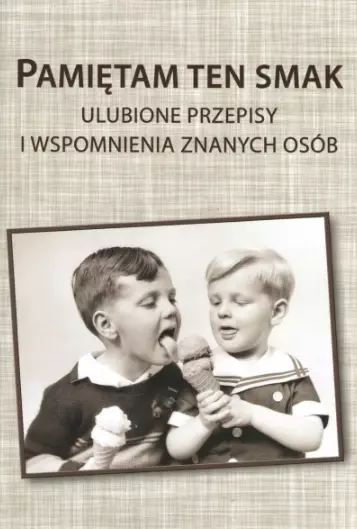 3f7507c-pamietam-ten-smak-ul.webp Pamiętam ten smak. Ulubione przepisy i wspomnienia znanych osób