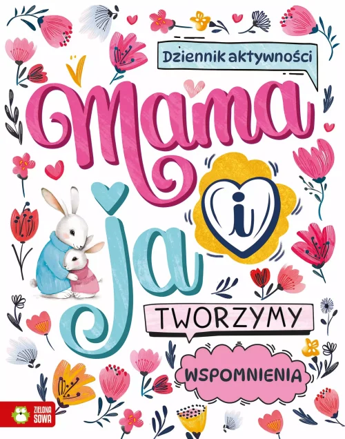 Mama i ja. Tworzymy wspomnienia