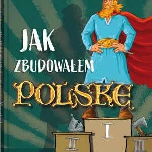 Jak zbudowałem Polskę - Mieszko I