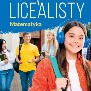 Matematyka. Kompendium licealisty