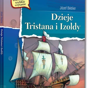 Dzieje Tristana i Izoldy (wydanie z opracowaniem i streszczeniem)