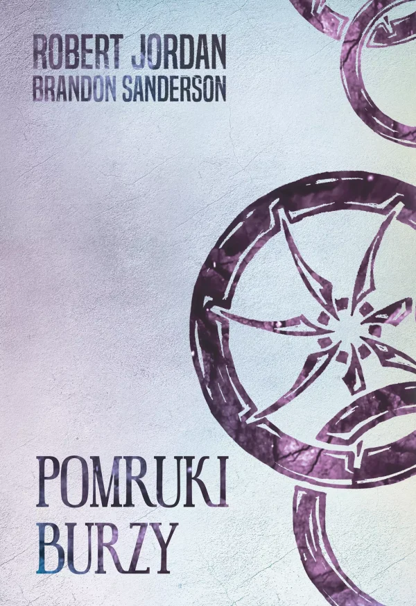Koło Czasu. Tom XII. Pomruki burzy