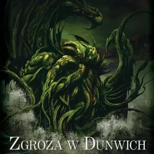 Zgroza w Dunwich i inne przerażające opowieści