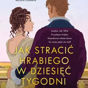 Jak stracić hrabiego w dziesięć tygodni