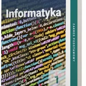 Informatyka 1. Podręcznik dla szkoły ponadpodstawowej. Zakres podstawowy
