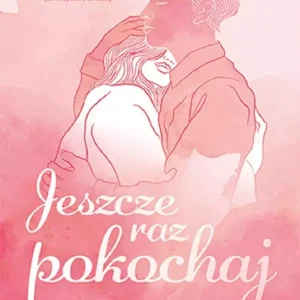 Jeszcze raz pokochaj
