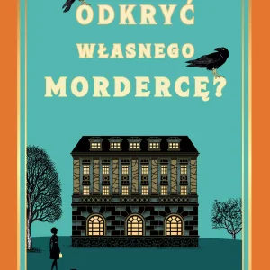 Jak odkryć własnego mordercę?