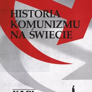 Historia komunizmu na świecie. Tom 1
