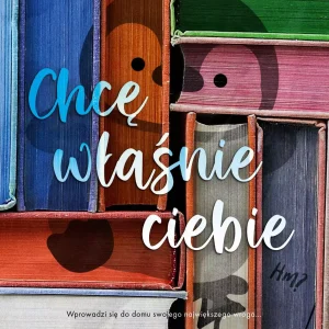 Chcę właśnie ciebie