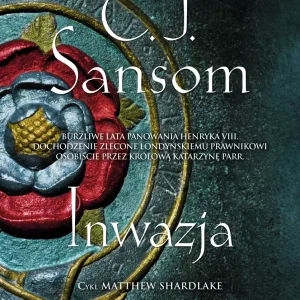 Matthew Shardlake. Tom 5. Inwazja