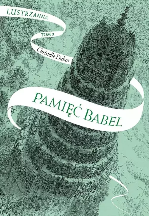 Lustrzanna. Tom 3. Pamięć Babel
