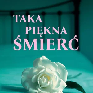 Taka piękna śmierć