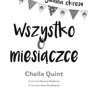 Wszystko o miesiączce. Poradnik pozytywnego przeżywania okresu