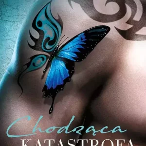 Piękna katastrofa. Tom 2. Chodząca katastrofa