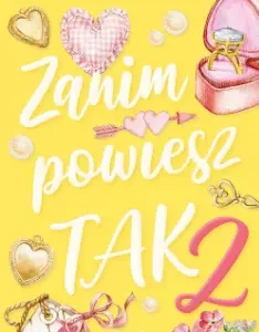 Zanim powiesz tak. Tom 2