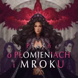 Pieśń o płomieniach i mroku