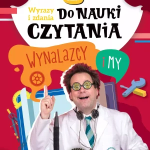 Wynalazcy i my. Wyrazy i zdania do nauki czytania. Duże litery