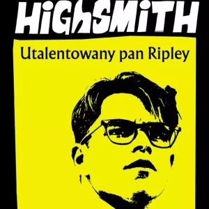 Tom Ripley. Tom 1. Utalentowany pan Ripley