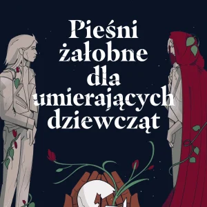 Pieśni żałobne dla umierających dziewcząt