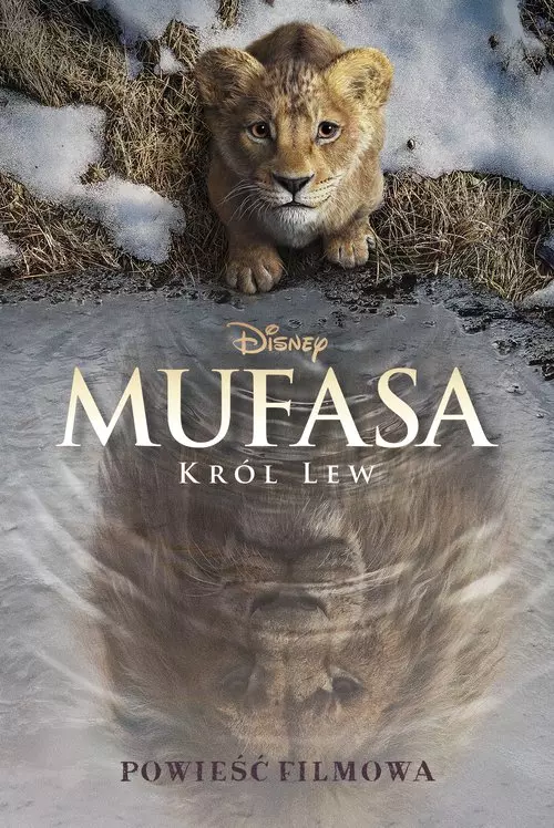44e9956-mufasa-krol-lew-powi.webp Mufasa. Król Lew. Powieść filmowa. Disney