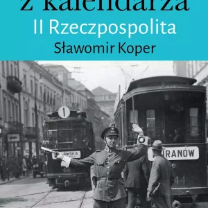 Kartki z kalendarza. II Rzeczpospolita