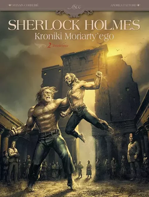 Sherlock Holmes. Kroniki Moriarty'ego. Tom 2. Zwieńczenie