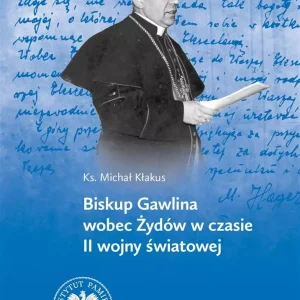 Biskup Gawlina wobec Żydów w czasie II wojny