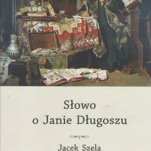 Słowo o Janie Długoszu