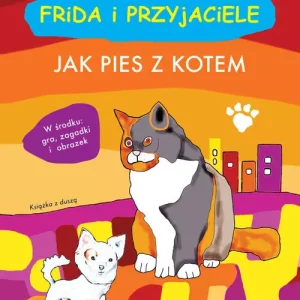 Frida i przyjaciele. Jak pies z kotem.