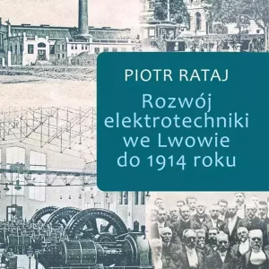 Rozwój elektrotechniki we Lwowie do 1914 roku