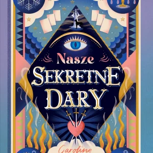 Nasze Sekretne Dary. Tom 1