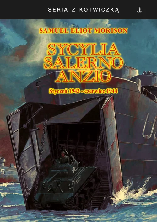 Sycylia-Salerno-Anzio. Styczeń 1943-czerwiec 1944