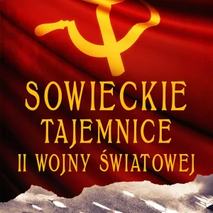 Sowieckie tajemnice II wojny światowej
