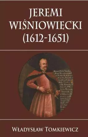 472f48d9-jeremi-wisniowiecki.webp Jeremi Wiśniowiecki 1612-1651