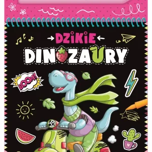 Dzikie dinozaury. Zdrapywanka z rysikiem
