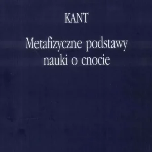 Metafizyczne podstawy nauki o cnocie