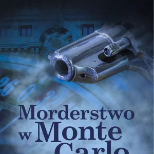 Klasyka Angielskiego Kryminału Morderstwo w Monte Carlo