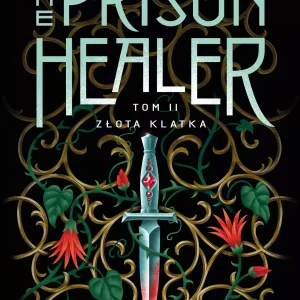 The Prison Healer. Tom 2. Złota klatka