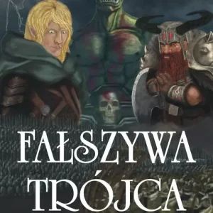 Fałszywa Trójca. Część 1. Kres wieczności