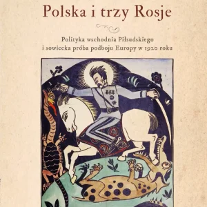 Polska i trzy Rosje