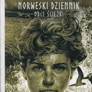 Norweski Dziennik. Tom 2. Obce ścieżki