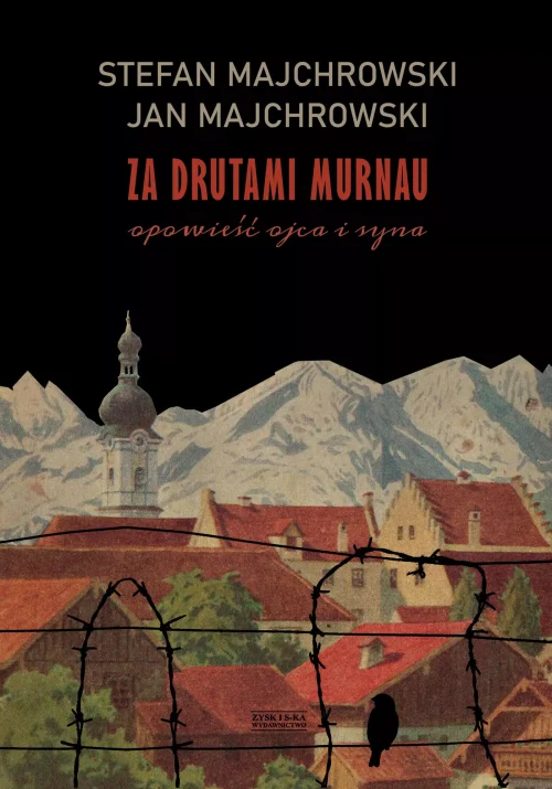 Za drutami Murnau. Opowieść ojca i syna