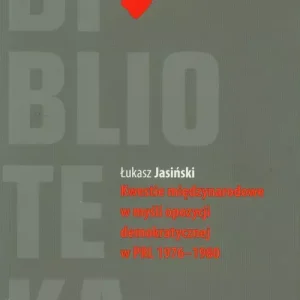 Kwestie międzynarodowe w myśli opozycji demokratycznej w PRL 1976-1980