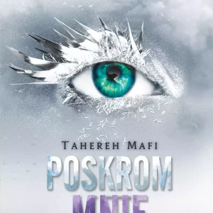 Dotknij mnie. Tom 5. Poskrom mnie