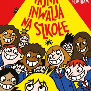 Szkolne szaleństwa. Tajna inwazja na szkołę