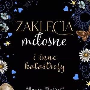 Zaklęcia miłosne i inne katastrofy