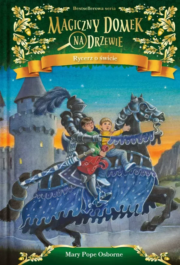 Magiczny domek na drzewie. Tom 2. Rycerz o świcie