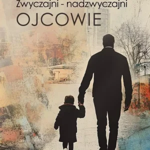 Zwyczajni nadzwyczajni ojcowie