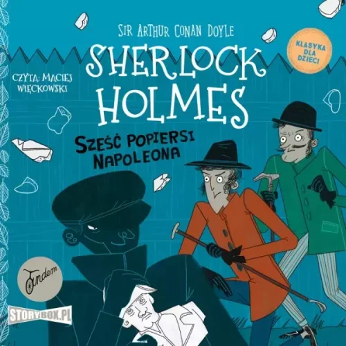 Klasyka dla dzieci. Sherlock Holmes. Tom 13. Sześć popiersi Napoleona. Audiobook